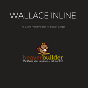 Wallace Inline – Front-end Content Editor for Beaver Builder